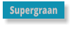Supergraan