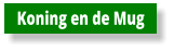 Koning en de Mug